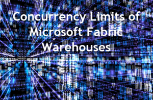 Understanding Concurrency Limits of Microsoft Fabric Data Warehouses
