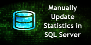 Manually Update Statistics in SQL Server