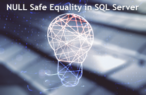 NULL Safe Equality in SQL Server